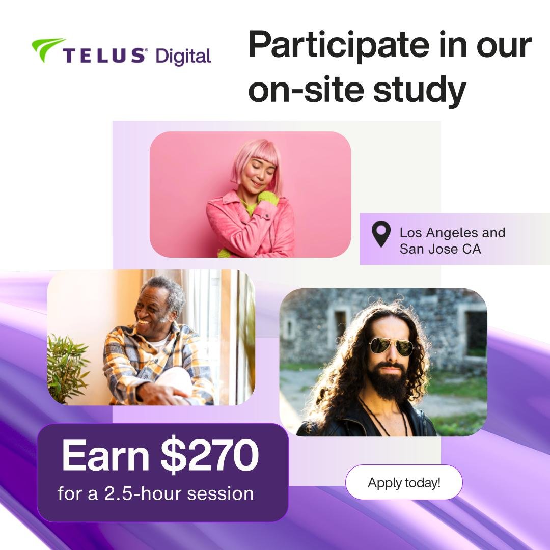 Onsite Research Study in LA & San Jose, CA